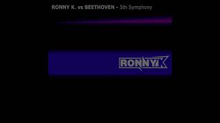 Ronny K vs Beethoven - 5th Symphony