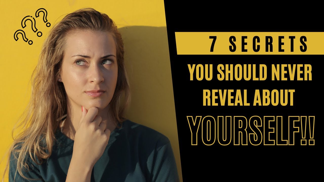 7 Secrets You Should NEVER Reveal Keep Them Locked Away secret YouTube