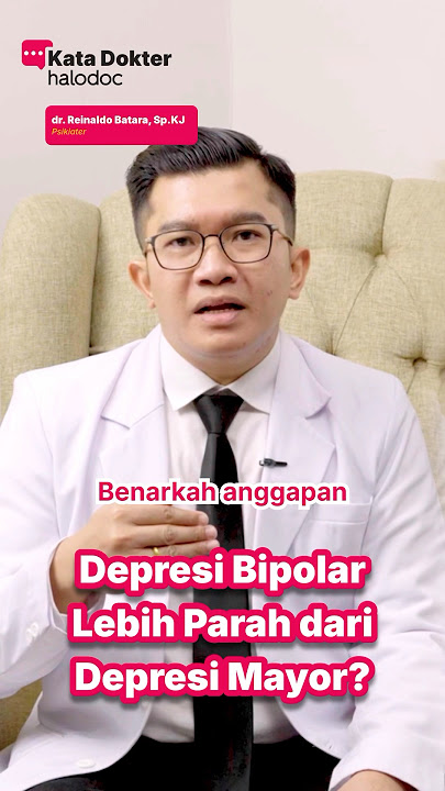 Depresi Bipolar Lebih Parah dari Depresi Mayor?