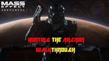 Mass Effect: Andromeda - Hunting the Archon (Walkthrough with Cutscenes)