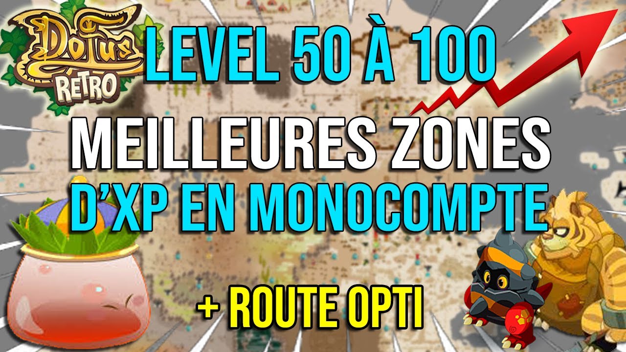 Ou XP ? Les Meilleures Zones Dofus Rétro Level 50