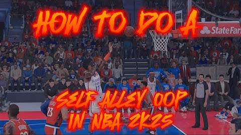 How To Do A Self Alley Oop And A Standing Self Alley Oop In NBA 2k25