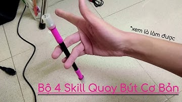 Hướng dẫn BỘ 4 KĨ THUẬT QUAY BÚT cơ bản nhất, dễ làm cho người mới học quay bút xem qua là làm được