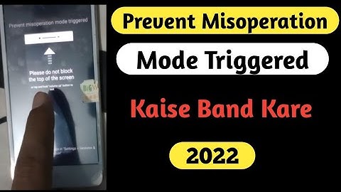 Prevent Misoperation Mode Triggered | Kaise Off Kare | All Android Mobiles