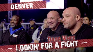 Dana White: Lookin' For a Fight - Denver