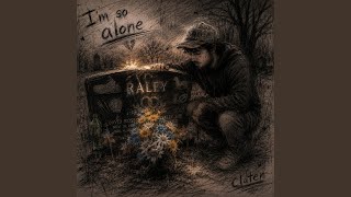 Im so alone