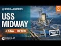 Naval Legends: USS Midway. Part 1 | World of Warships