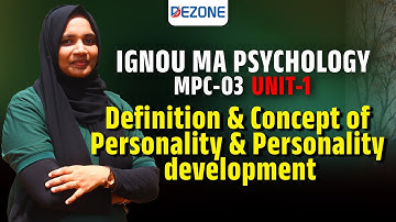 IGNOU | MA PSYCHOLOGY | MPC-03 | Definition & Concept of personality and Personality Development