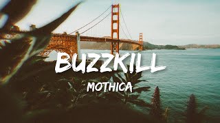 Mothica - Buzzkill (lyrics)