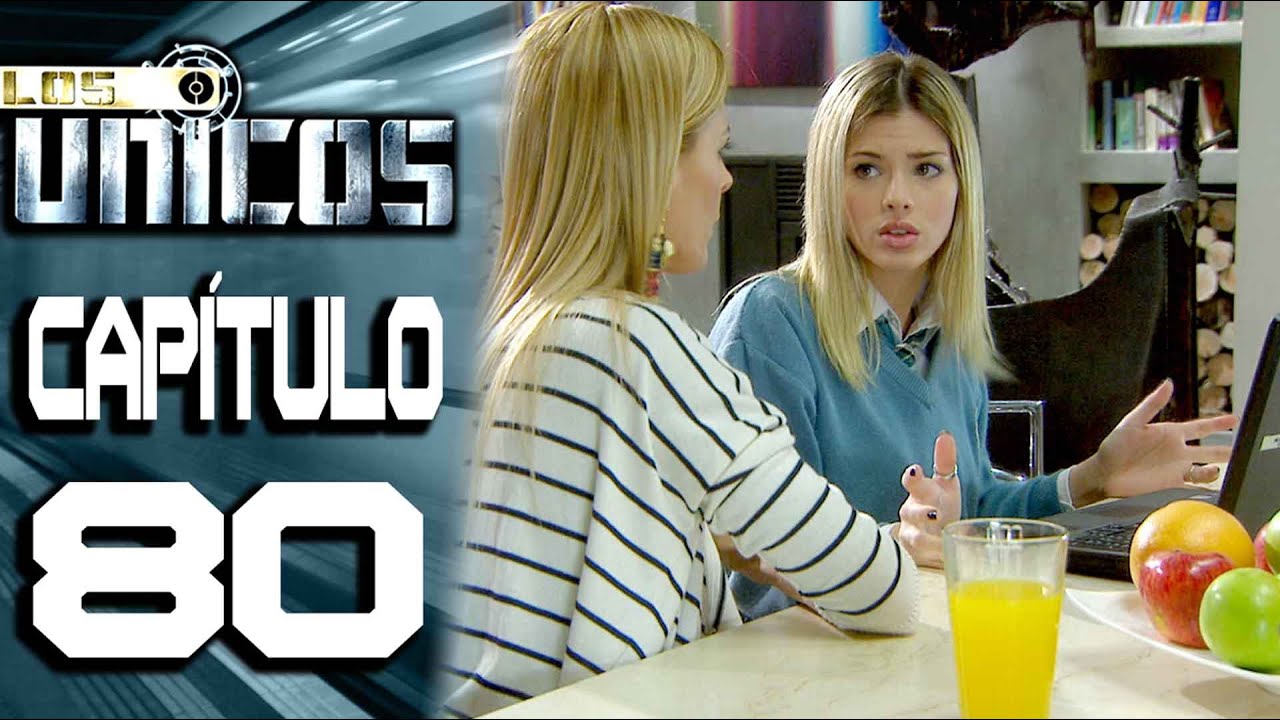 LOS ÚNICOS  - Capítulo 80 - ALTA DEFINICIÓN