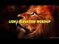 LION - Elevation Worship ft. Chris Brown & Brandon Lake (One Hour) (Lyrics)
