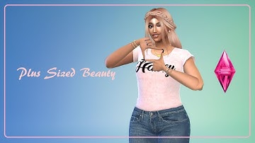 The Sims 4 ♥ Create A Sim - Plus Sized Beauty