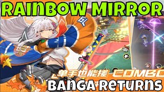 Rainbow Mirror (飞跃虹镜) - Hype Impressions/2nd Open Beta/Mini Banga Returns