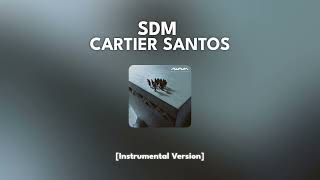Sdm - CARTIER SANTOS [Instrumental]