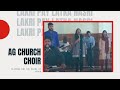 Lakri pay latka nasri  cover  ag church choir
