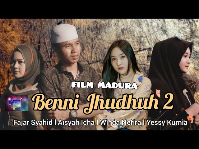 FILM MADURA BENNI JHUDHUH 2 - KISAH NYATA FAJAR SYAHID DAN AISYAH ICHA YANG MENYEDIHKAN class=