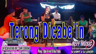 TERONG DI CABEIN BY VOCL LIZZA REFF PARTY