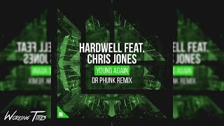 Hardwell ft. Chris Jones - Young Again (Dr Phunk Remix)