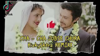 LAGU VIRAL⚡️CHA - CHA - INDIA JUBSE CHURA - REMIXX