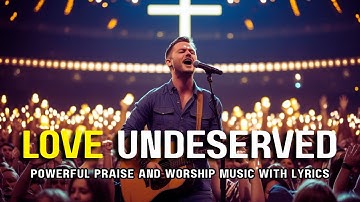 Love Undeserved Lyrics Zewali Isaac Music!