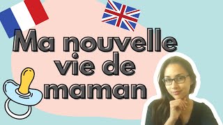 Ma nouvelle vie de maman | French-English Bilingual Video | FRENCH Subtitles | LEARN TO FRENCH