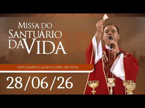 Missa do Santuário da Vida | 28/06/26