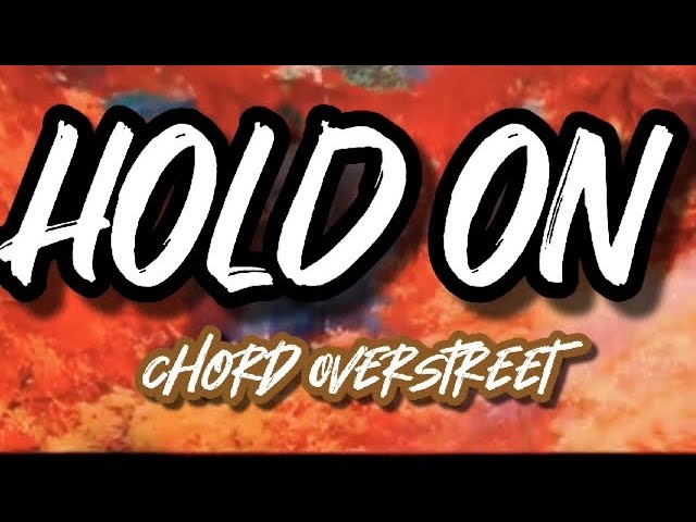 HOLD ON - CHORD OVERSTREET #basicchords #chordyPH class=