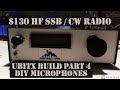 uBITX Amateur Radio Kit  HF SSB/CW  $130 Part 4 - Baofeng Mic mods
