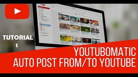 Youtubomatic Tutorial Part 1 - How to import YouTube videos to WordPress (2019 Version)