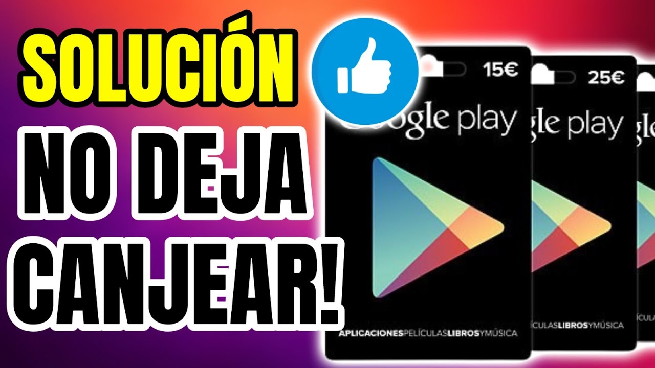 🧐 Por qué NO ME DEJA CANJEAR una TARJETA de GOOGLE PLAY: SOLUCIÓN - YouTube