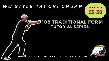 108 Wu Style Traditional Form TUTORIAL - Movements 33 - 36