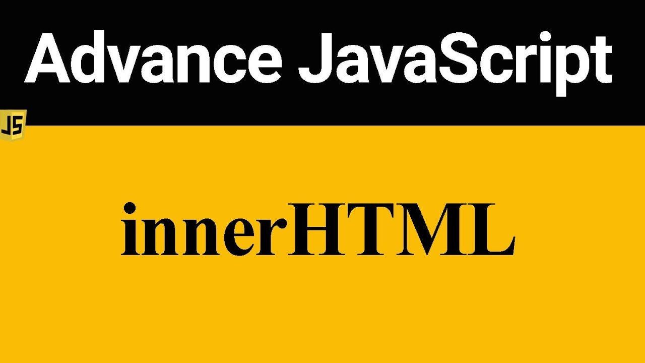 innerhtml คือ  New  innerHTML in JavaScript (Hindi)