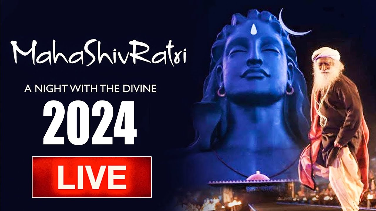 🔴LIVE Maha ShivRatri 2024 Sadhguru Live from Isha foundation 