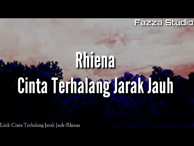 Rhiena - Cinta Terhalang Jarak Jauh [ Lirik ] class=
