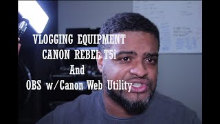 Vlogging with Canon T5i using Canon Web utility Into OBS screenshot 5