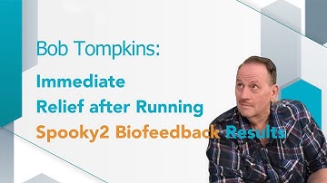 Bob Tompkins: Immediate Relief after Running Spooky2 Biofeedback Results