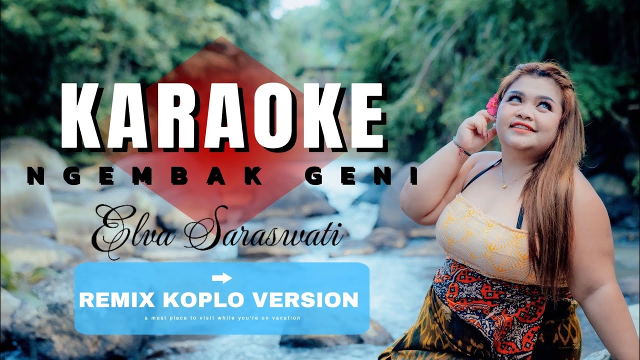 KARAOKE NGEMBAK GENI || VERSI REMIX KOPLO || ELVA SARASWATI
