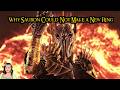 Why Couldn't Sauron Make A New Ring?