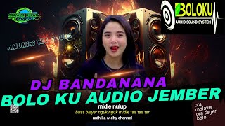 DJ BANDANA JINGLE BOLOKU AUDIO JEMBER