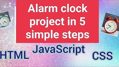 Alarm clock project. #alarm #clock #project #css #html #javascript #code #technology #tech #js