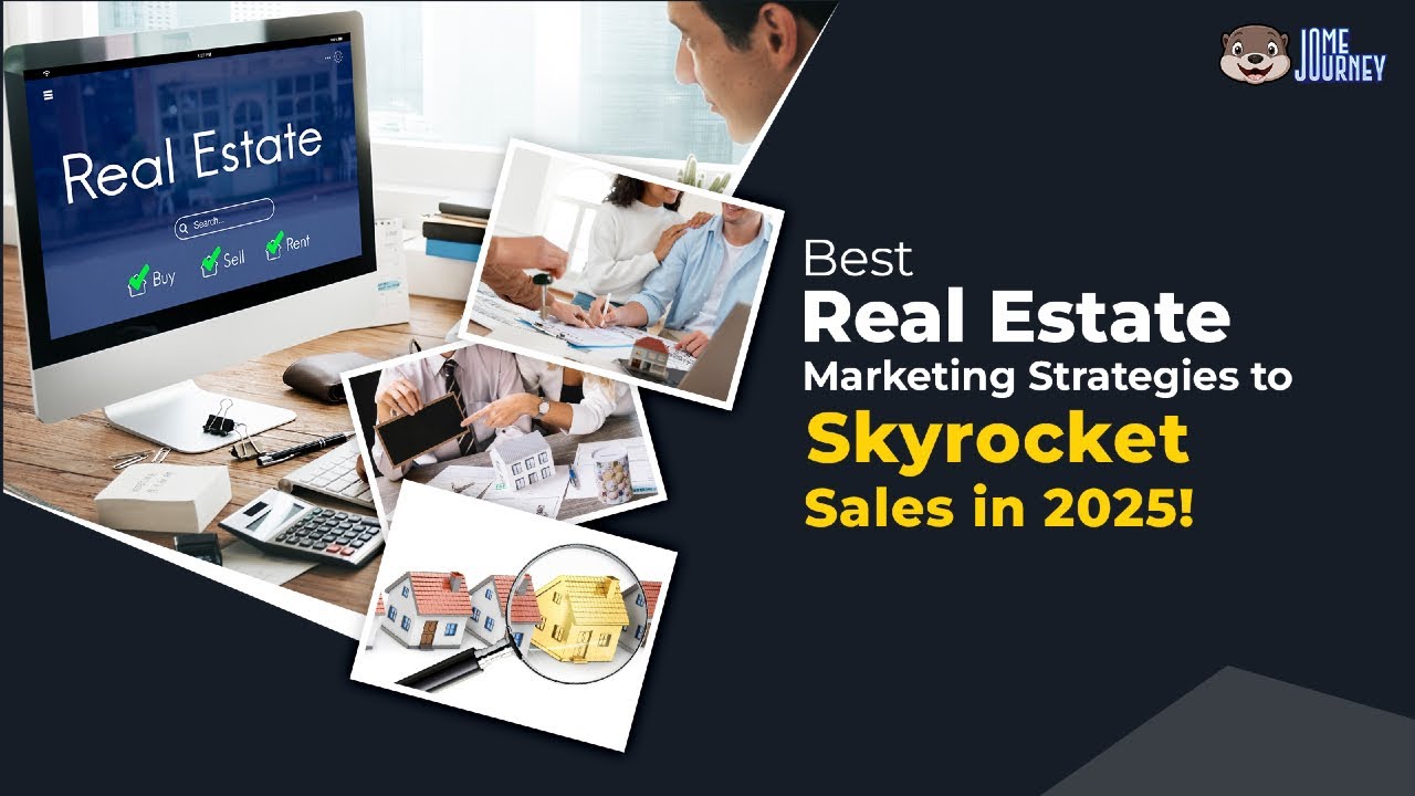 Best Real Estate Marketing Strategies to Skyrocket Sales in 2025! - YouTube