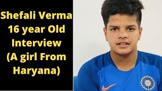 Shefali Verma Indian Women Cricket 16 Year Old A Haryanvi Girl