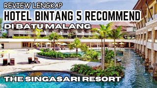 HOTEL BINTANG 5 BATU MALANG YANG LUAS BANGET | THE SINGASARI RESORT