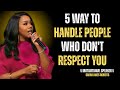5 Way To Handle People Who Don't Respect You | Sarah Jakes Roberts Motivational Speech