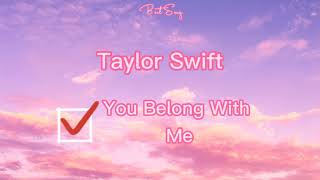 Taylor Swift - You Belong With Me(Lyrics)