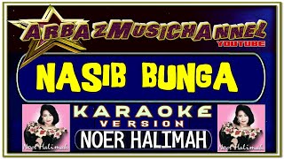Karaoke Dangdut - Nasib Bunga - Noer Halimah