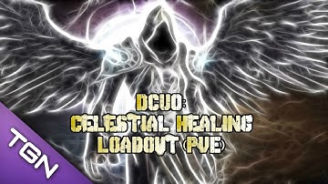 DCUO | Celestial Healing Loadout (PvE) - Paradox Gameplay