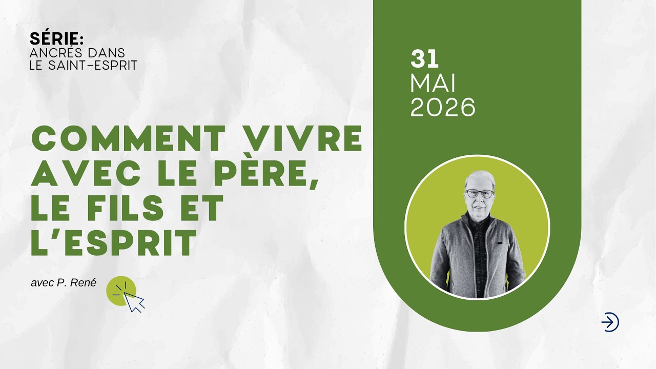 Comment vivre avec le Père, le Fils et l'Esprit - Réunion du CCDM - Dimanche 31 mai 2026
