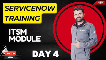 ServiceNow(Admin + Development) Training Batch 1 | ServiceNow ITSM Overview | Day 4