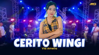 VIA AMELIA - CERITO WINGI | Feat. BINTANG FORTUNA